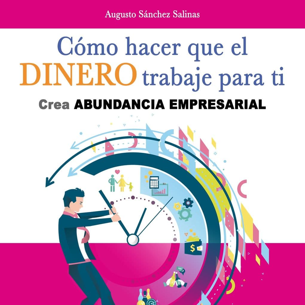 Cómo hacer que el dinero trabaje para ti