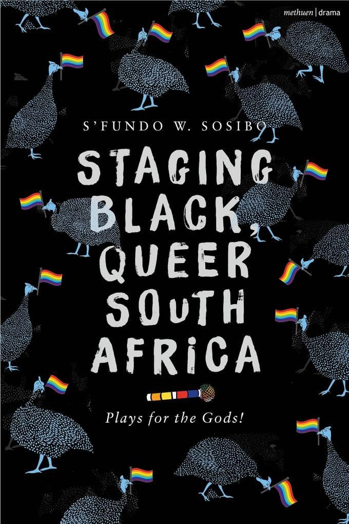 Staging Black, Queer South Africa