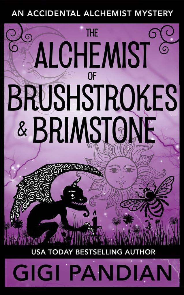The Alchemist of Brushstrokes and Brimstone (An Accidental Alchemist Mystery, #8)