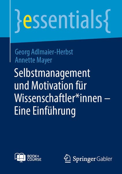 Selbstmanagement und Motivation für Wissenschaftler*innen - Eine Einführung
