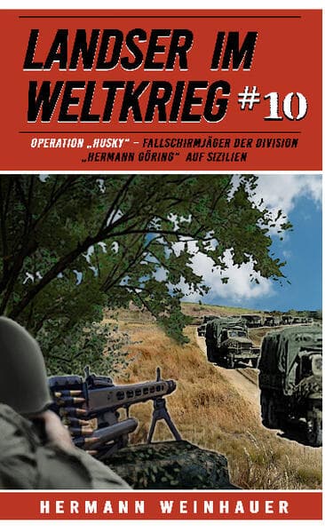 Landser im Weltkrieg 10: Operation Husky