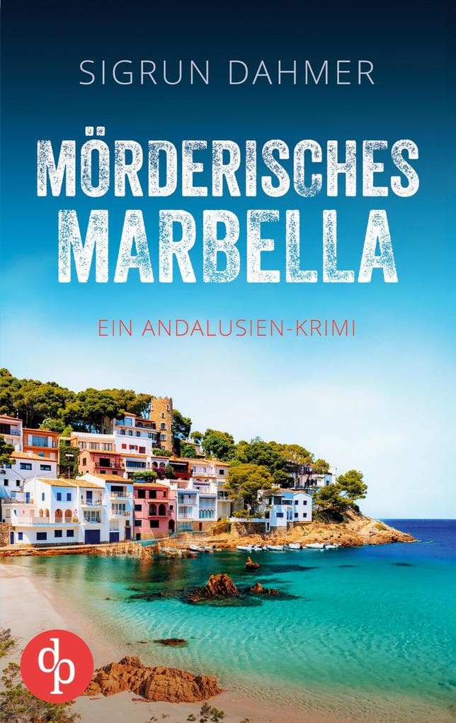 Mörderisches Marbella | Ein spannungsgeladener Krimi an der Südküste Spaniens