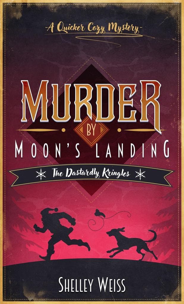 The Dastardly Kringles (Moon's Landing Cozy Mysteries)