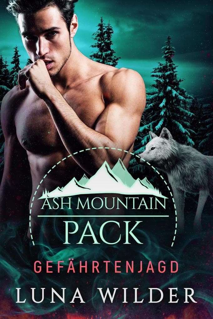 Gefährtenjagd (Ash Mountain Pack, #4)