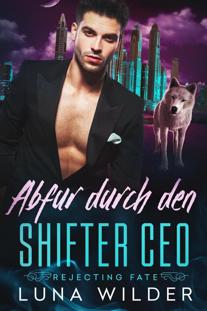 Abfur durch den Shifter CEO (Rejecting Fate, #3)