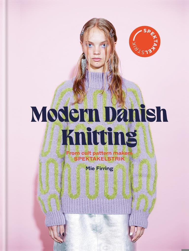 Spectacular: Modern Danish Knitting
