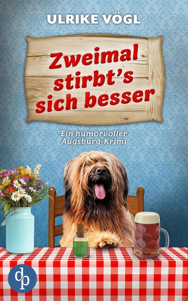 Zweimal stirbt's sich besser | Ein humorvoller Augsburg-Krimi