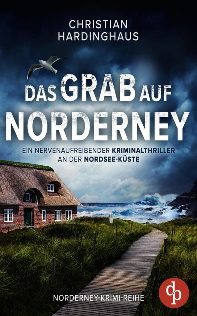 Das Grab auf Norderney | Ein nervenaufreibender Kriminalthriller an der Nordsee-Küste