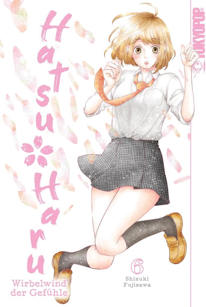 Hatsu * Haru - Wirbelwind der Gefühle, Band 06