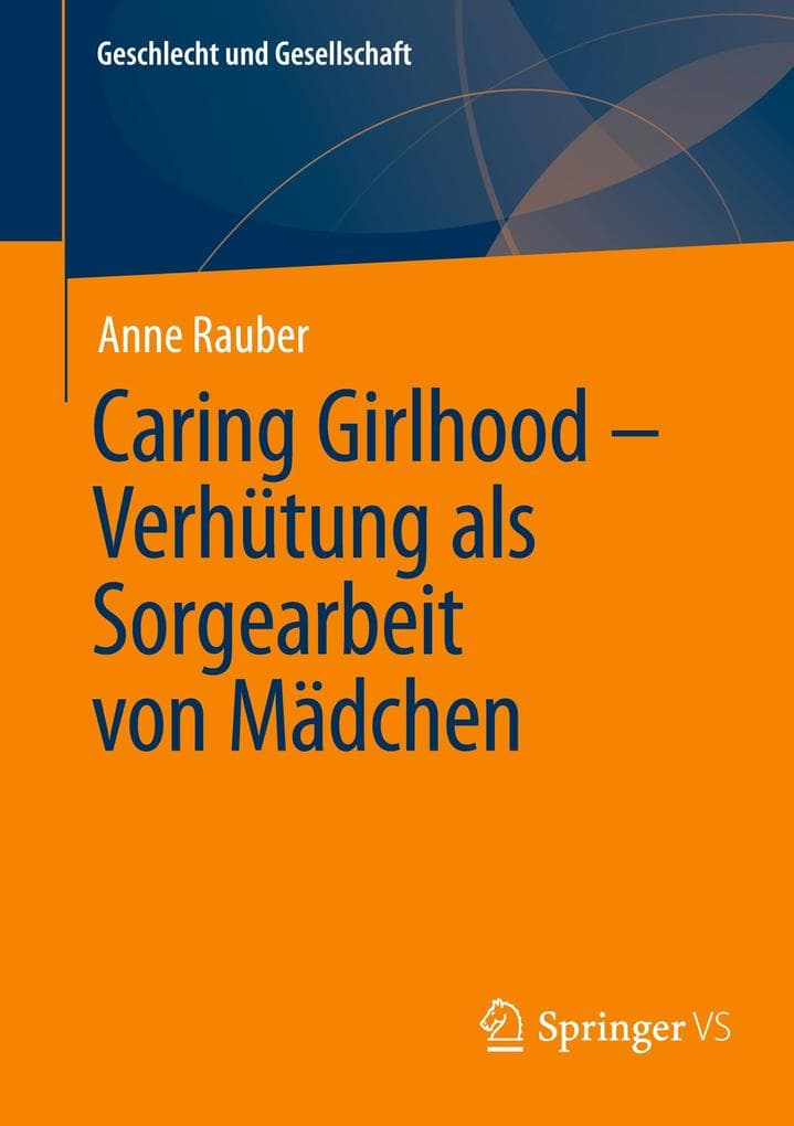 Caring Girlhood - Verhütung als Sorgearbeit von Mädchen