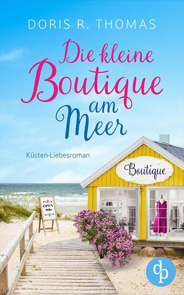 Die kleine Boutique am Meer | Feel Good Ostsee Küsten Liebesroman