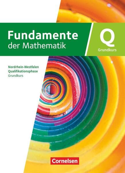 Fundamente der Mathematik - Grundkurs Schuljahr 12/13 - Qualifikationsphase - Nordrhein-Westfalen ab 2019 - Schulbuch mit digitalen Hilfen und interaktiven Zwischentests