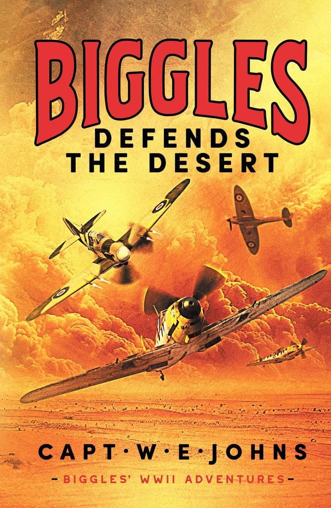 Biggles Defends the Desert