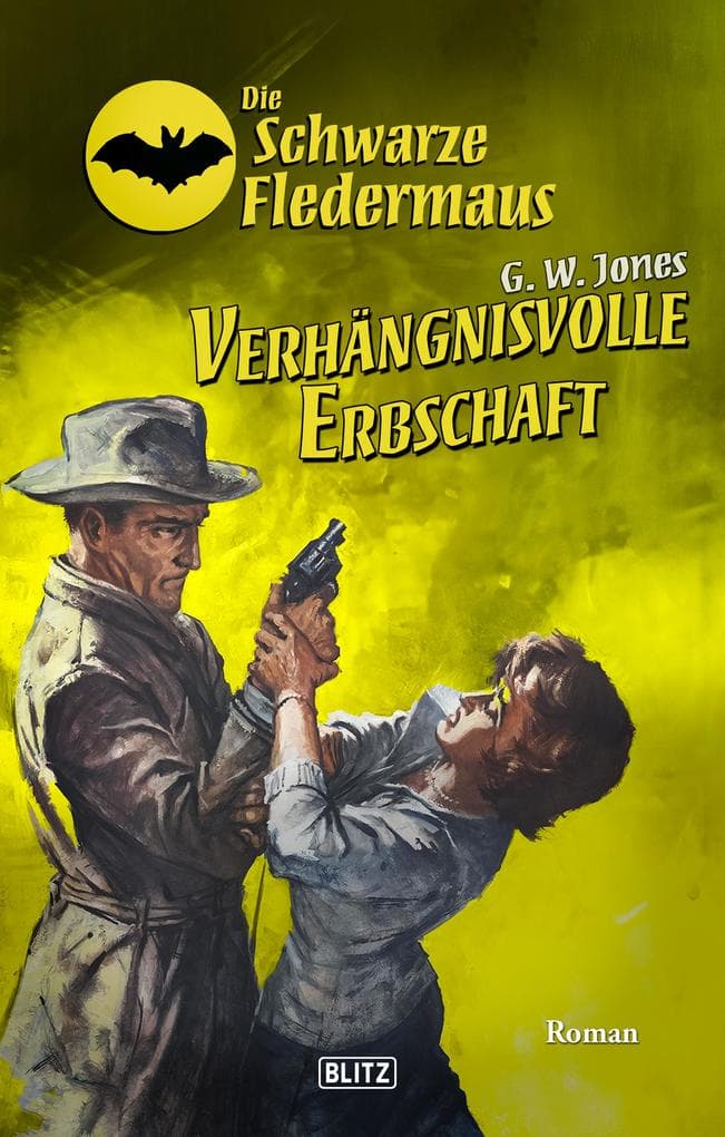 Die schwarze Fledermaus 64: Verhangnisvolle Erbschaft