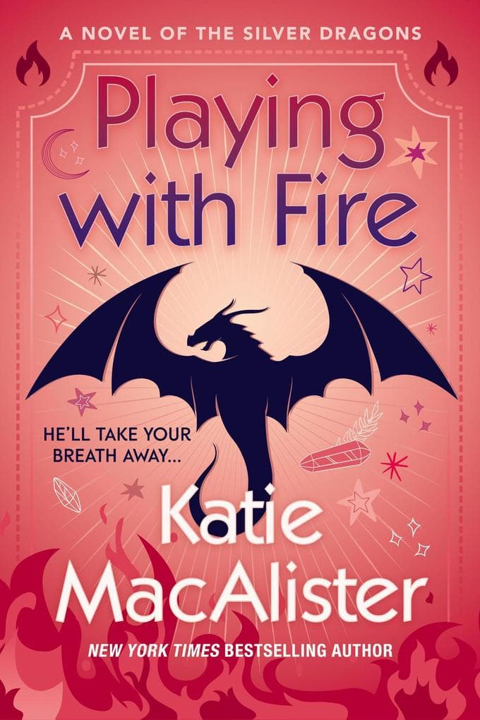 Playing With Fire (A Novel of the Silver Dragons, #1)
