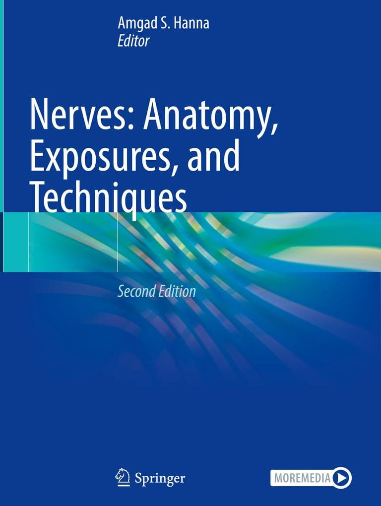 Nerves: Anatomy, Exposures, and Techniques