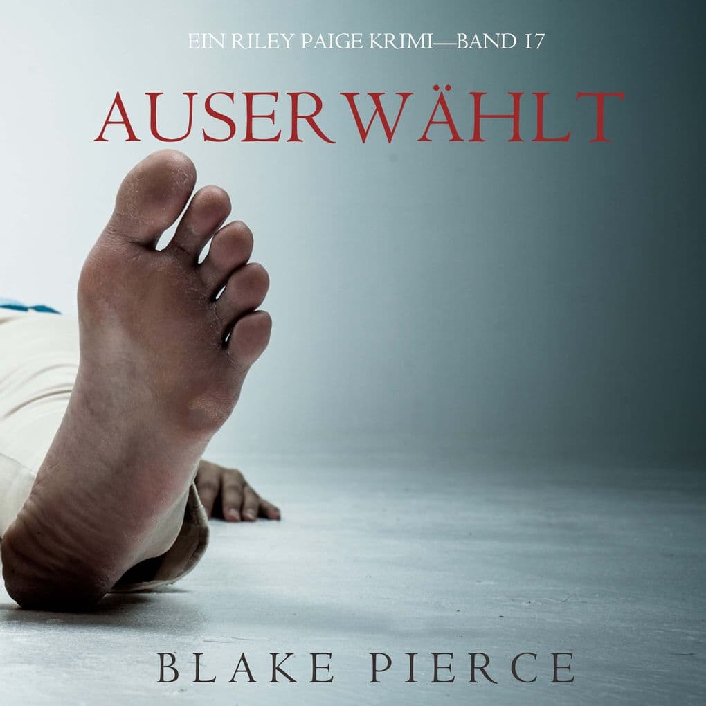 Auserwählt (Ein Riley Paige KrimiBand #17)