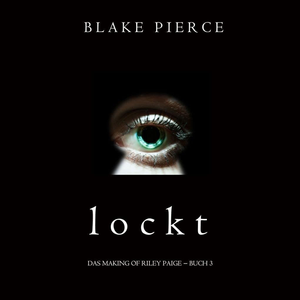 Lockt (Das Making of Riley Paige Buch 3)