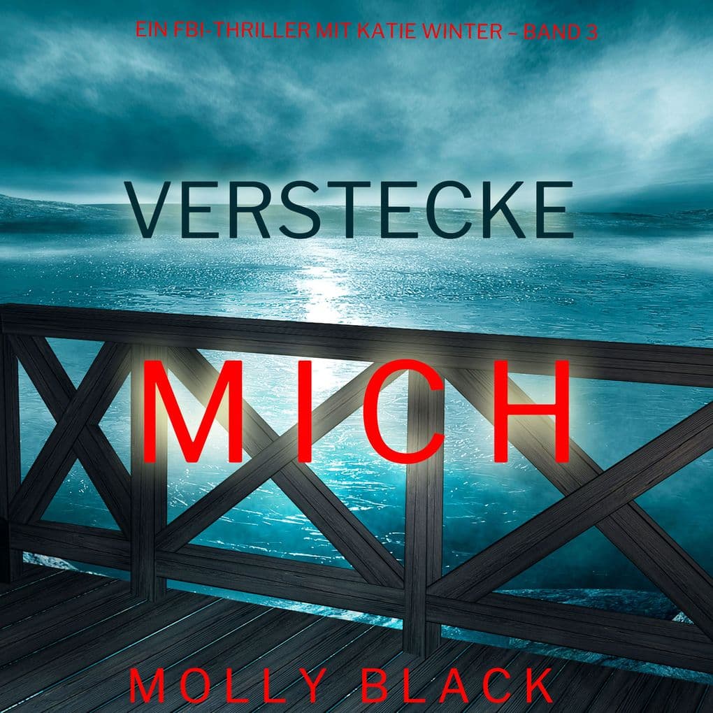 Verstecke Mich (Ein FBI-Thriller mit Katie Winter Band 3)