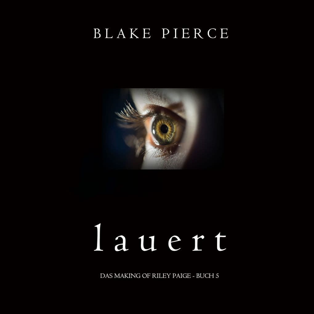 Lauert (Das Making of Riley Paige Buch 5)