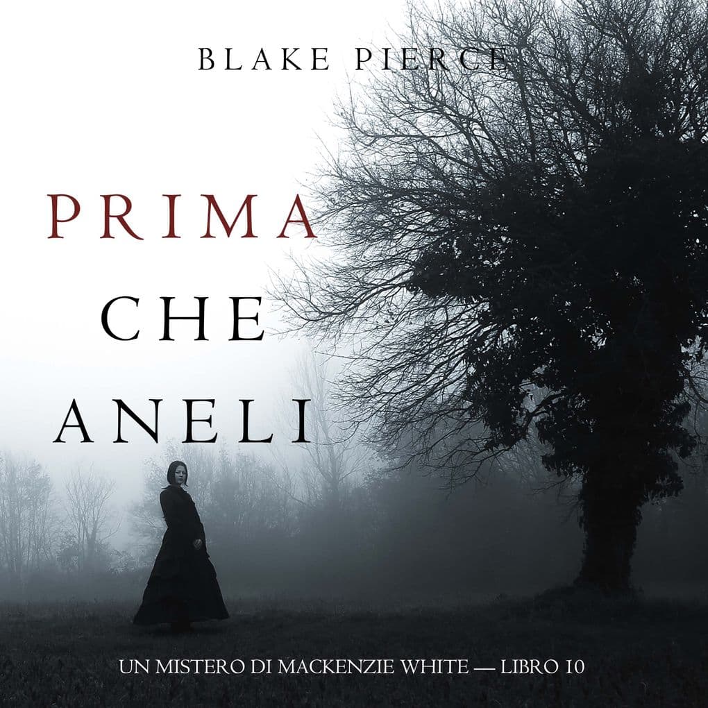 Prima Che Aneli (Un Mistero di Mackenzie White Libro 10)