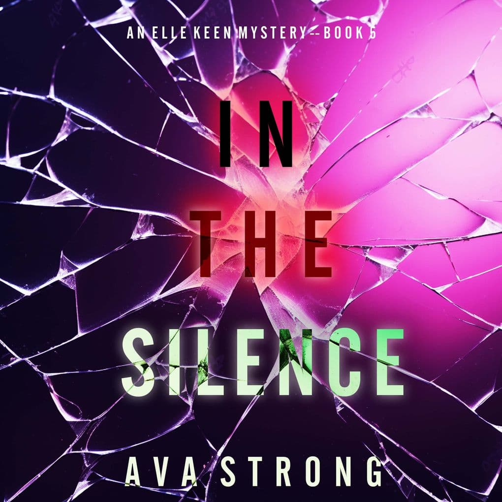 In The Silence (An Elle Keen FBI Suspense ThrillerBook 5)