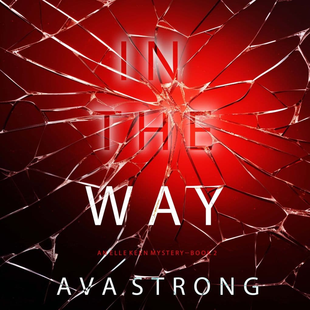 In The Way (An Elle Keen FBI Suspense ThrillerBook 2)