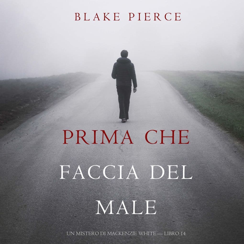 Prima Che Faccia Del Male (Un Mistero di Mackenzie White Libro 14)
