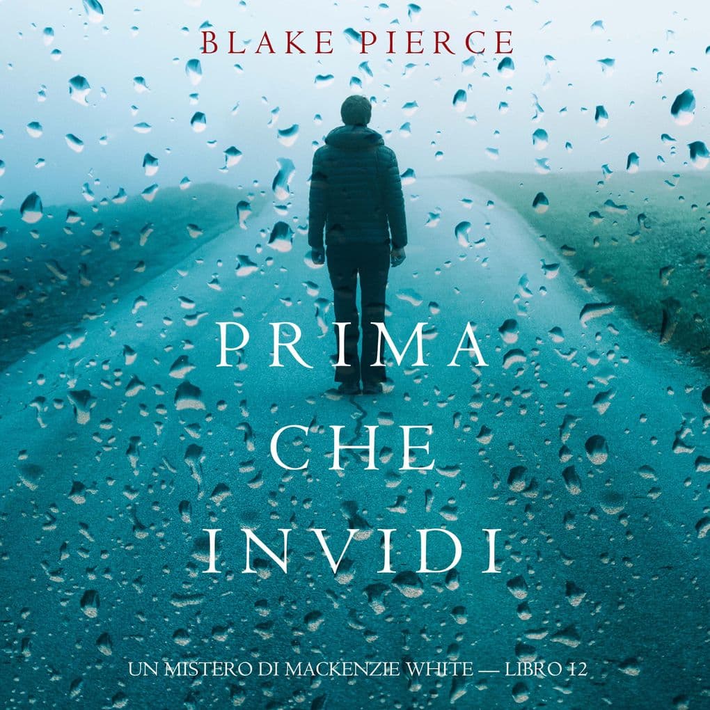 Prima Che Invidi (Un Mistero di Mackenzie White Libro 12)