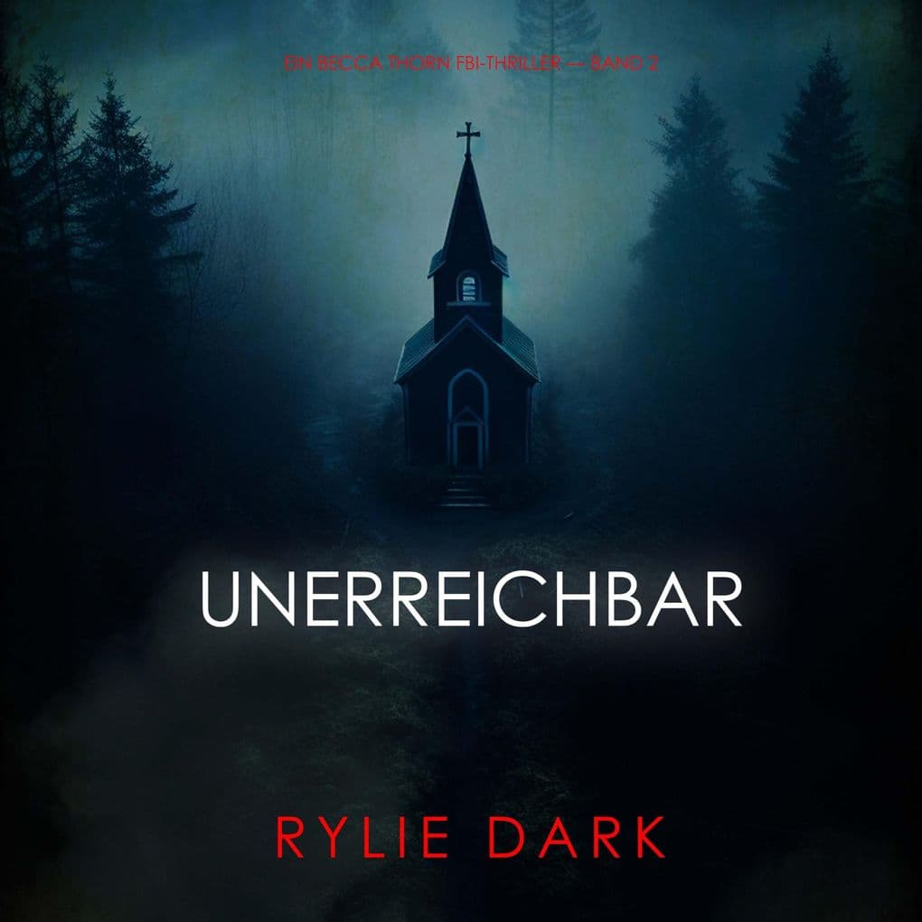 Unerreichbar (Ein Becca Thorn FBI-Thriller Band 2)