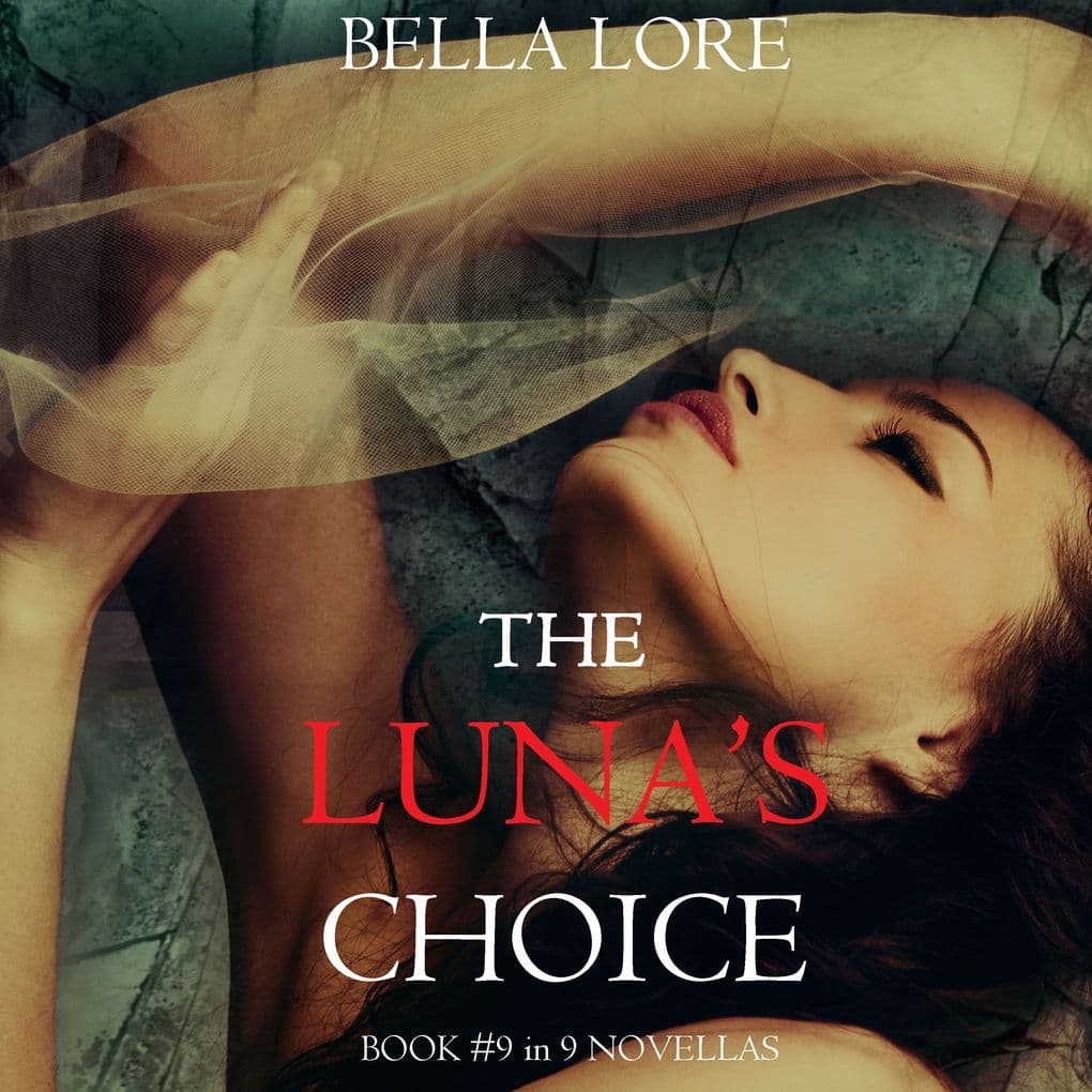 The Luna's Choice: Book #9 in 9 Novellas by Bella Lore