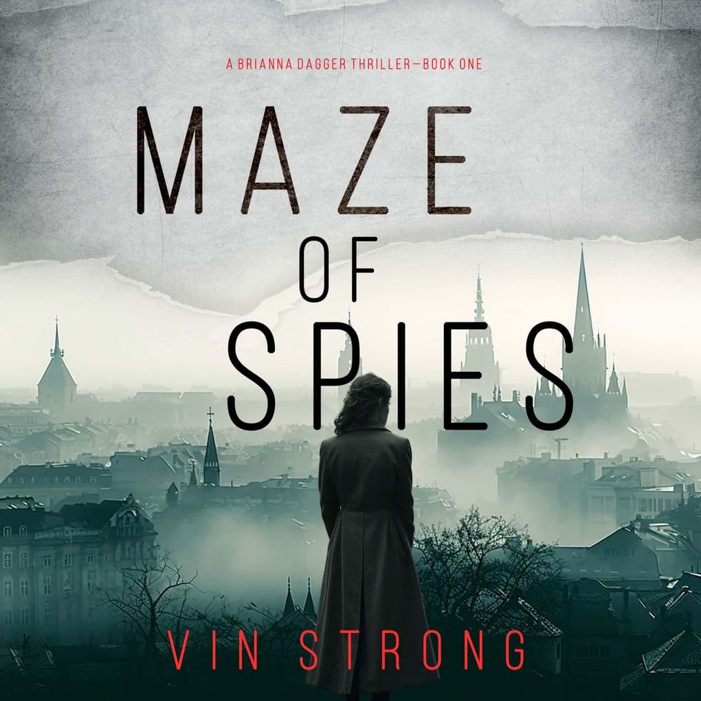 Maze of Spies (A Brianna Dagger Espionage ThrillerBook 1)