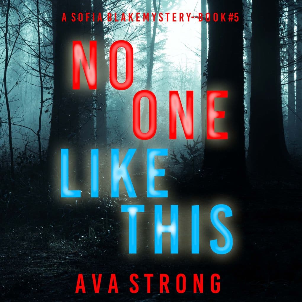 No One Like This (A Sofia Blake FBI Suspense ThrillerBook Five)