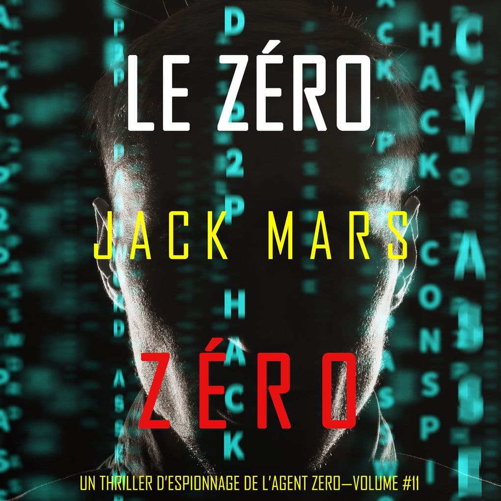 Le Zéro Zéro (Un Thriller d'Espionnage de l'Agent ZéroVolume #11)