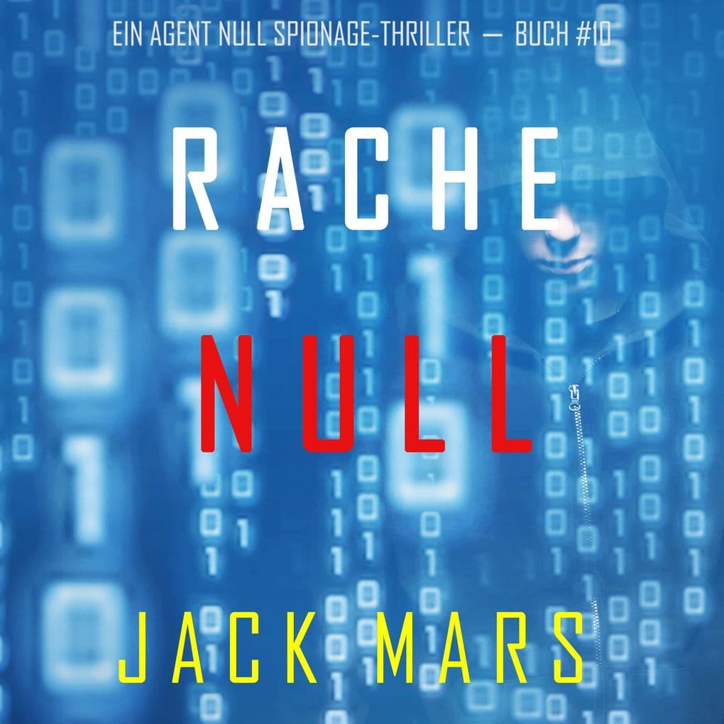 Rache Null (Ein Agent Null Spionage-Thriller Buch #10)