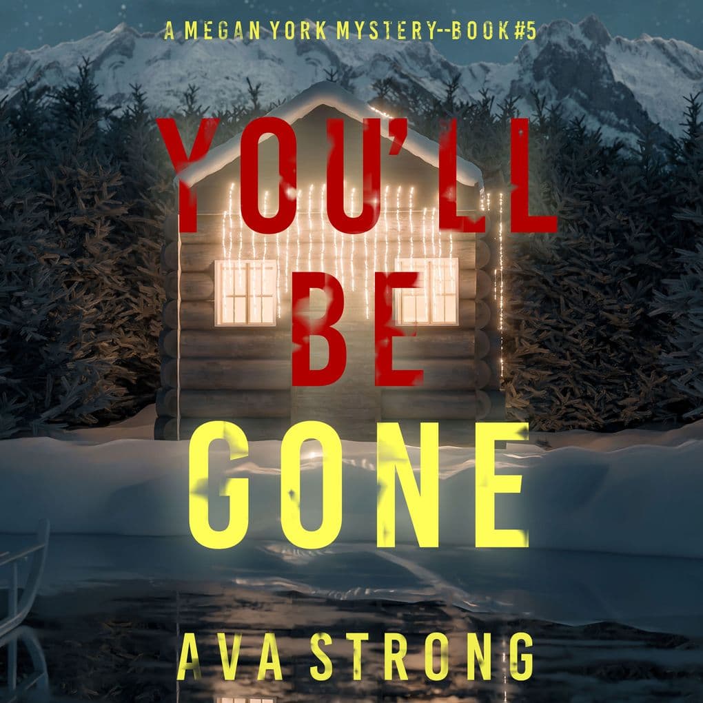 You'll Be Gone (A Megan York Suspense ThrillerBook Five)