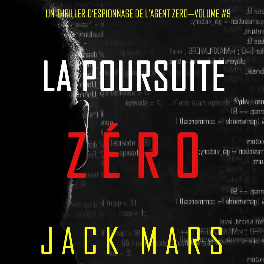 La Poursuite Zéro (Un Thriller d'Espionnage de l'Agent ZéroVolume #9)