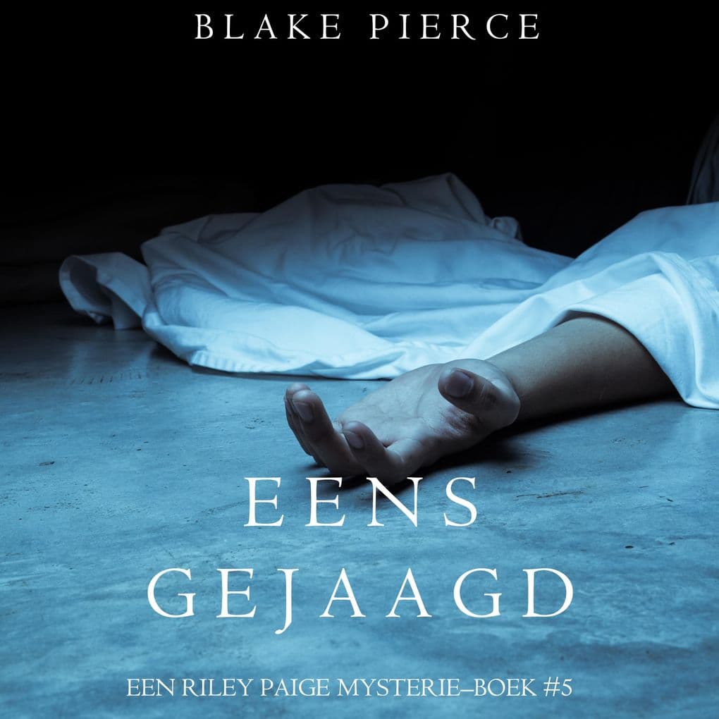 Eens gejaagd (een Riley Paige MysterieBoek #5)