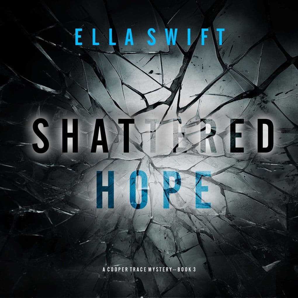 Shattered Hope (A Cooper Trace FBI Suspense ThrillerBook 3)