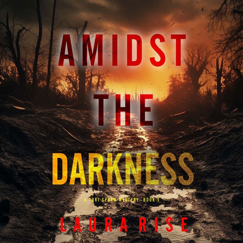 Amidst the Darkness (A Tori Spark FBI Suspense ThrillerBook 1)