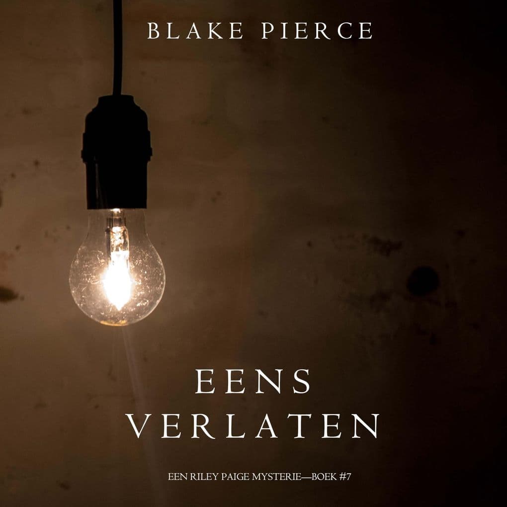 Eens verlaten (een Riley Paige MysterieBoek #7)