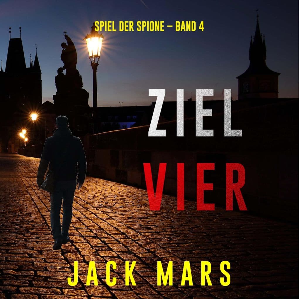 Ziel Vier (Spiel der Spione Band 4)