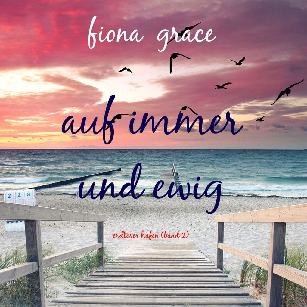 Auf immer und ewig (Endloser Hafen Band 2)