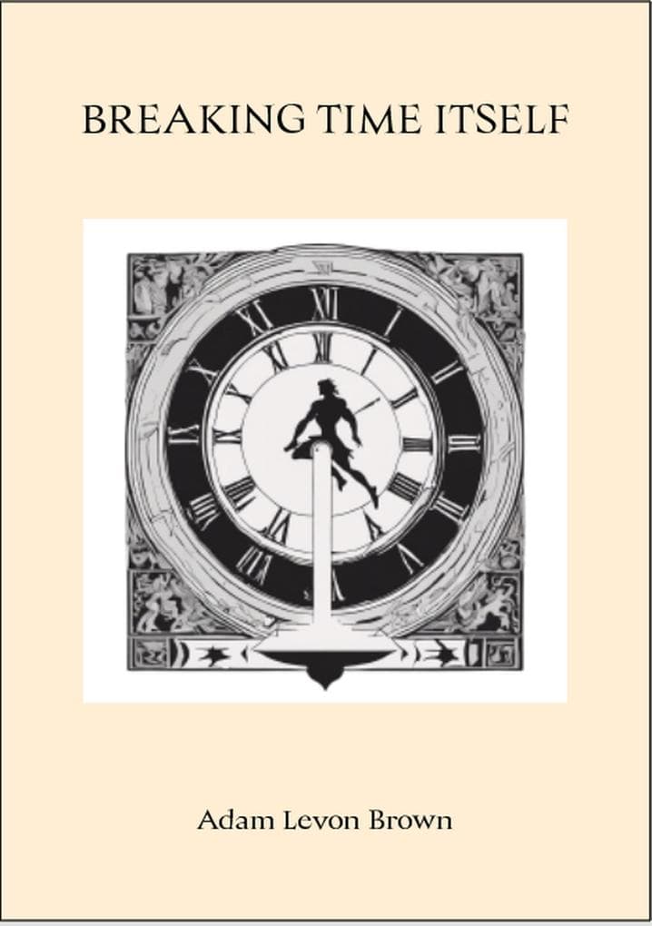Breaking Time Itself (Verses Of The Broken, #7)