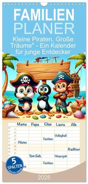 Familienplaner 2025 - Kleine Piraten, Große Träume" - Ein Kalender für junge Entdecker mit 5 Spalten (Wandkalender, 21 x 45 cm) CALVENDO