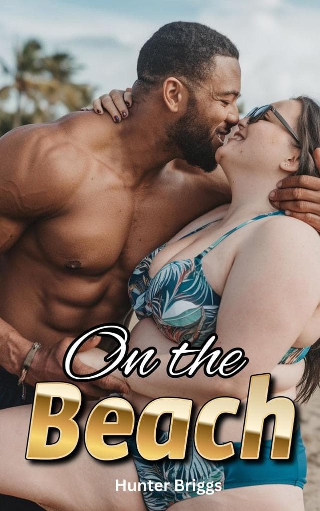 On the Beach (An Erotic Interracial Romance)