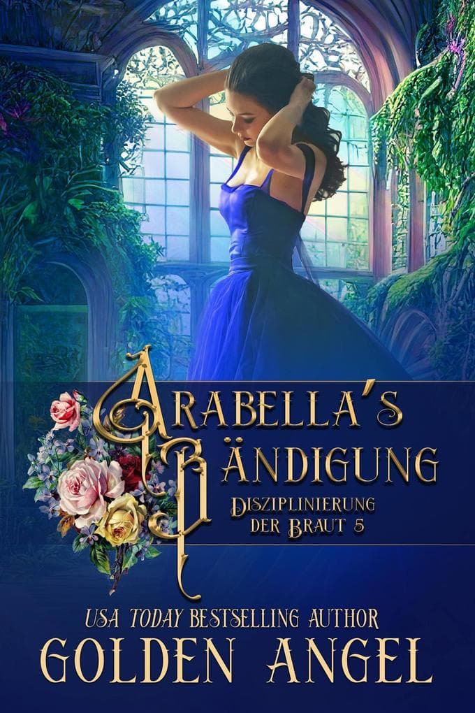 Arabellas Bändigung (Disziplinierung der Braut, #5)