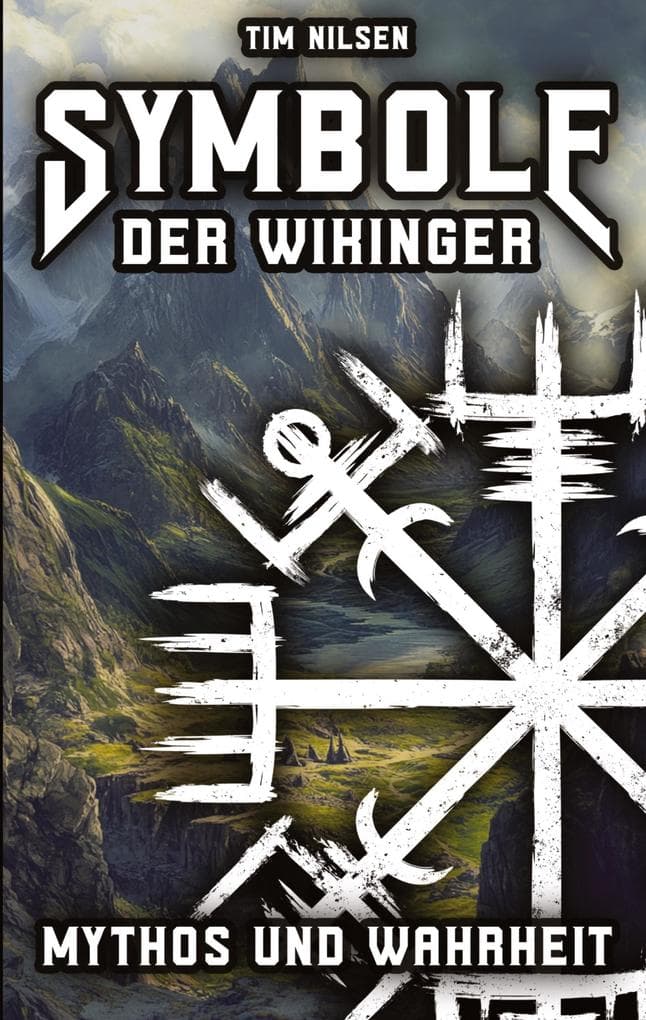 Symbole der Wikinger - Mythos und Wahrheit
