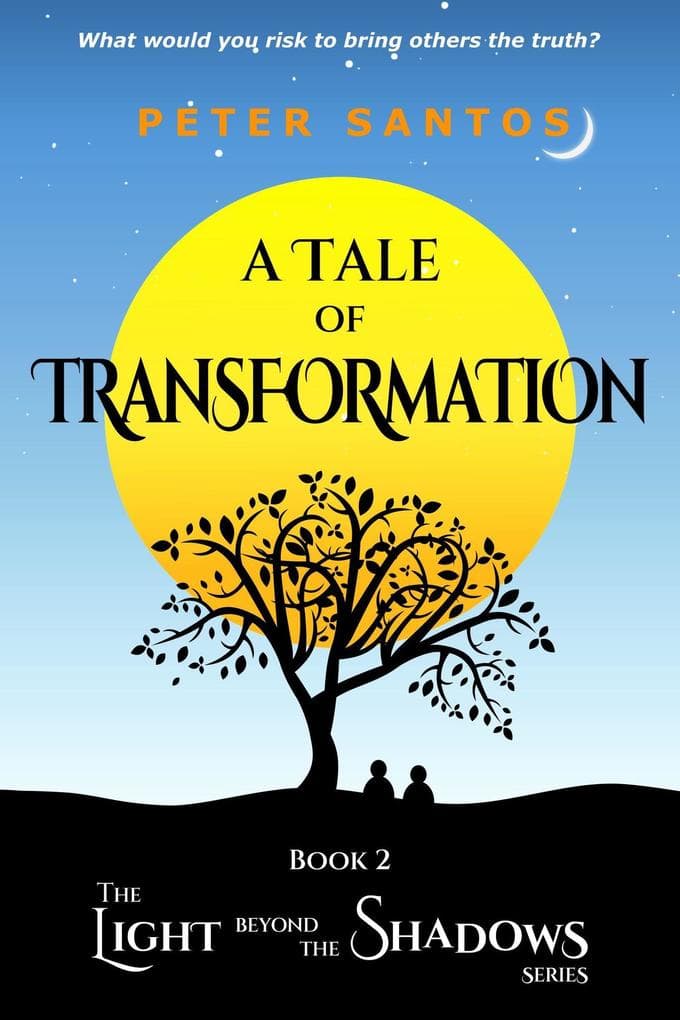 A Tale of Transformation (The Light Beyond the Shadows, #2)
