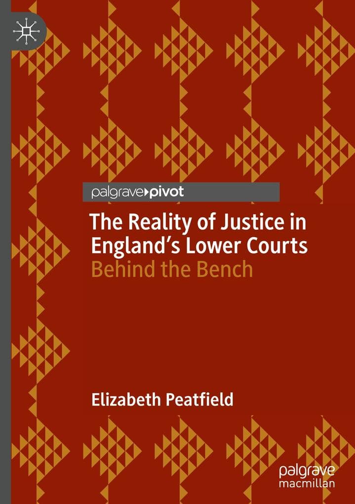 The Reality of Justice in England's Lower Courts